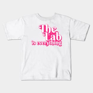 The Lab is Everything - Lab Week Kids T-Shirt